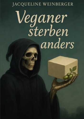 Veganer sterben anders
