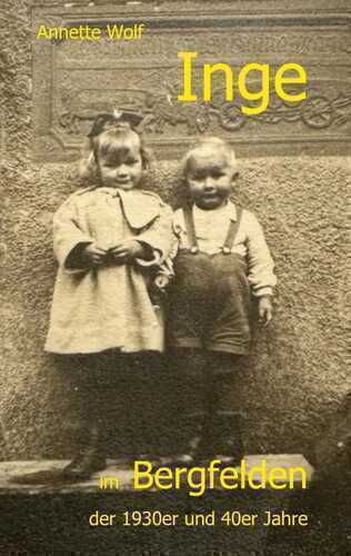 Inge im Bergfelden der 1930er und 40er Jahre