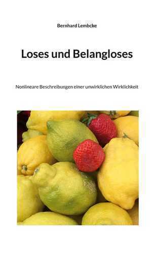 Loses und Belangloses