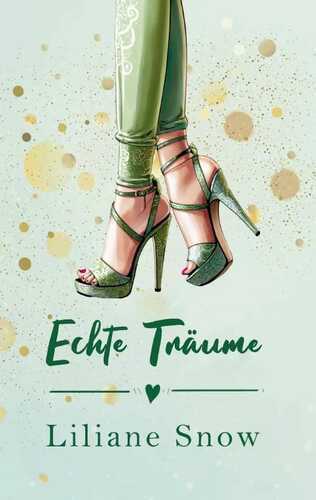 Echte Träume — Liliane Snow