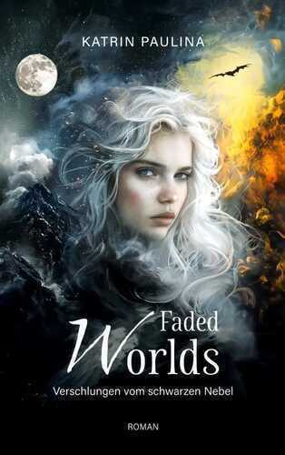 Faded Worlds — Katrin Paulina Löll
