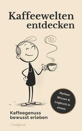 Kaffeewelten entdecken — Seitenfreude