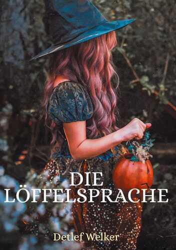 Die Löffelsprache — Detlef Welker