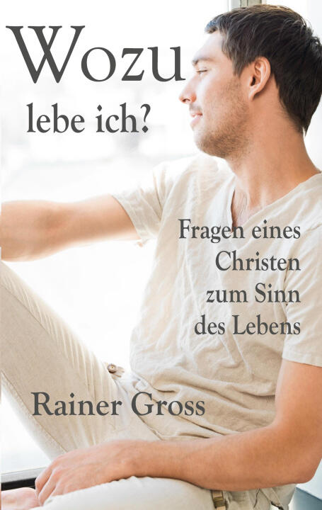 Wozu lebe ich?