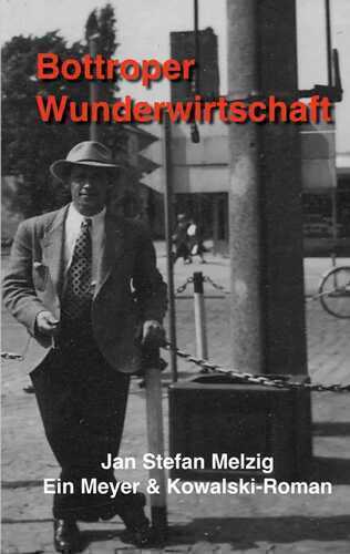 Bottroper Wunderwirtschaft — Jan Stefan Melzig