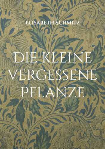Die kleine vergessene Pflanze