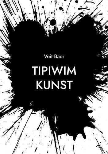 Tipiwim kunst — Veit Baer