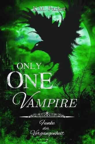 Only one Vampire 2 — K. M. Parker