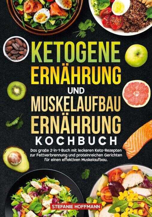 Ketogene Ernährung und Muskelaufbau Ernährung Kochbuch