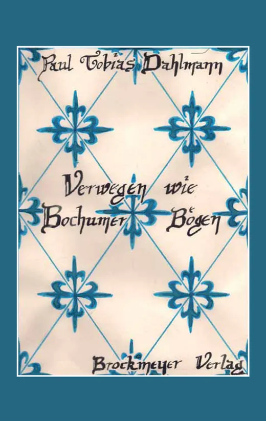 Verwegen wie Bochumer Bögen