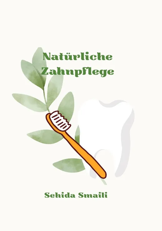 Natürliche Zahnpflege