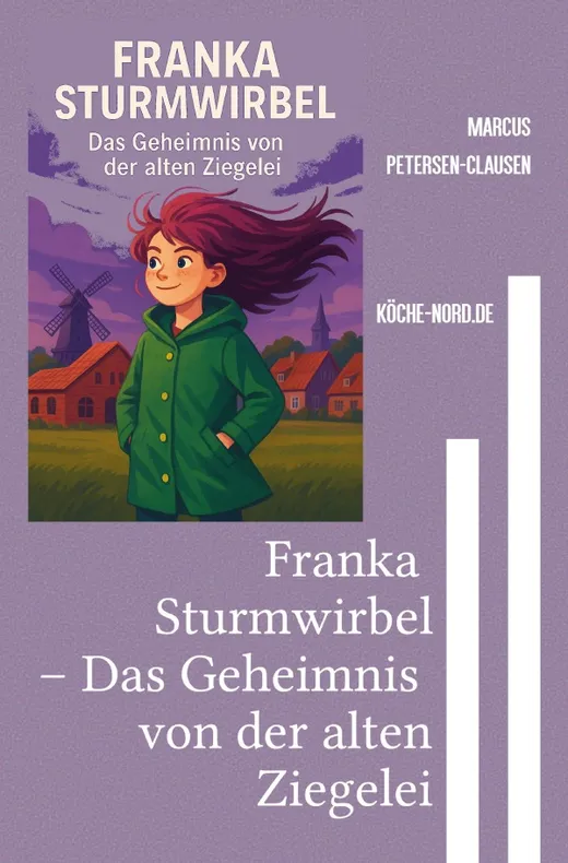 Franka Sturmwirbel – Das Geheimnis von der alten Ziegelei