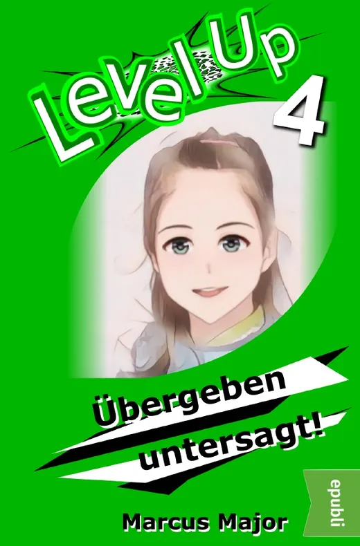 Level Up / Level Up 4 - Übergeben untersagt!