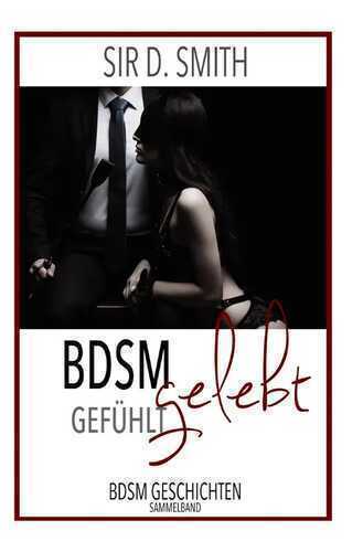 BDSM gefühlt gelebt
