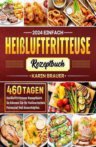 Einfach Heißluftfritteuse Rezeptbuch