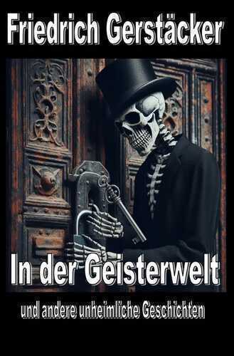 Heimliche und unheimliche Geschichten / In der Geisterwelt