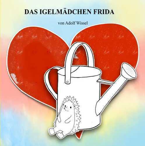 Das Igelmädchen Frida — Adolf Wissel