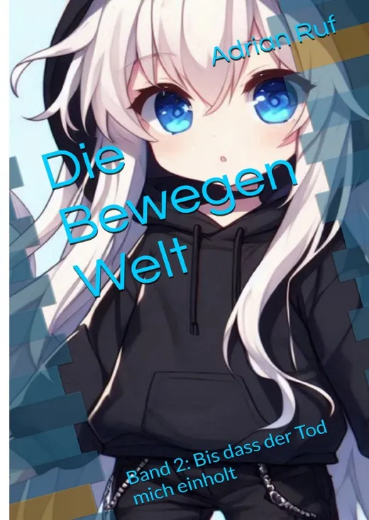 Die Bewegen Welt / Die Bewegen-Welt Band 2