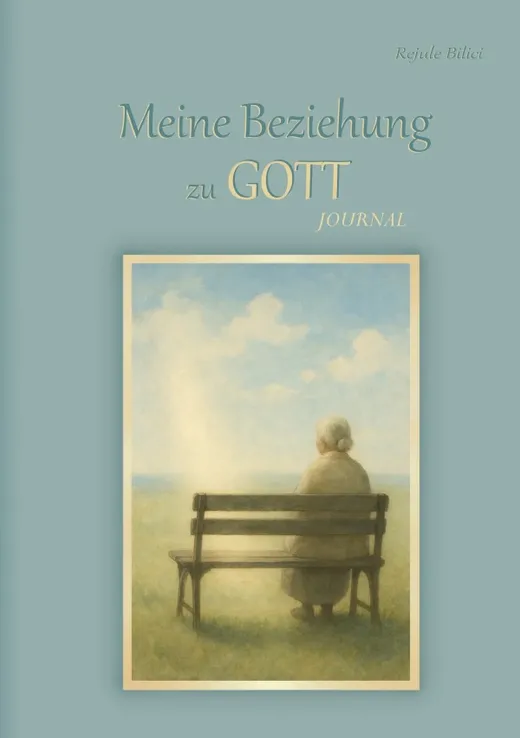 Meine Beziehung zu Gott Journal