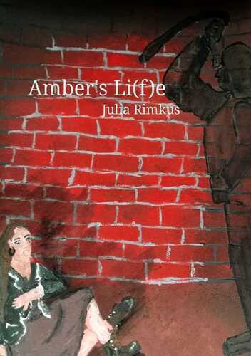 Amber´s Li(f)e — Julia Rimkus