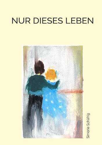 Nur dieses Leben