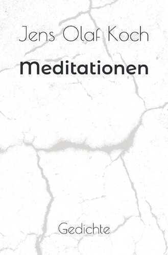 Meditationen — Jens Olaf Koch