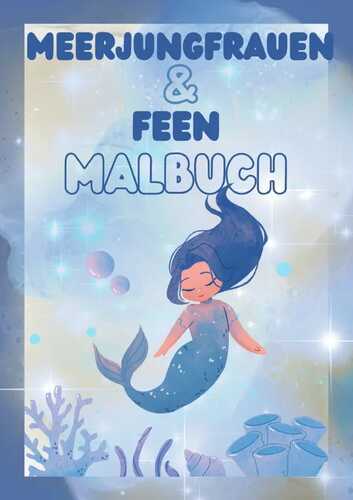 Meerjungfrauen & Feen Malbuch