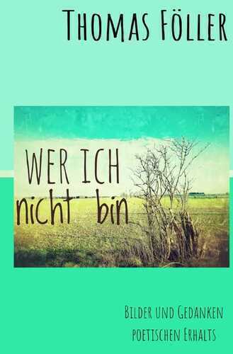 Wer ich nicht bin
