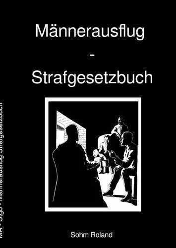 Männerausflug Strafgesetzbuch