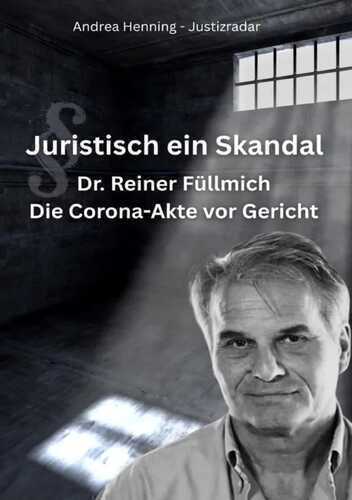 Dr. Reiner Fuellmich Die Corona Akte vor Gericht