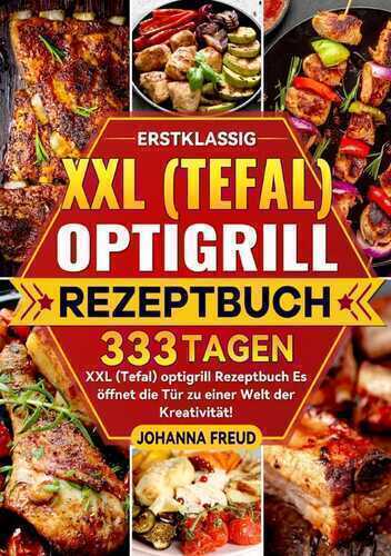Erstklassig XXL (Tefal) optigrill Rezeptbuch