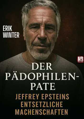 Der Pädophilen-Pate: Jeffrey Epsteins entsetzliche Machenschaften