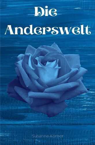 Die Anderswelt — Susanne Körber