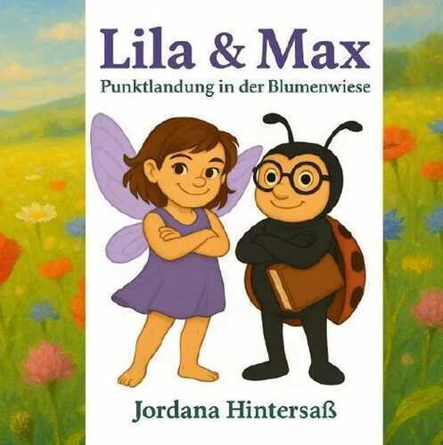 Lila und Max — Jordana Hintersaß