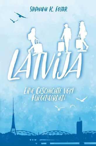 Latvijā — Stephanie K. Foster