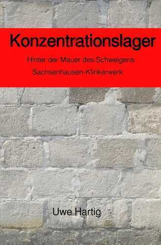 Konzentrationslager — Uwe Hartig
