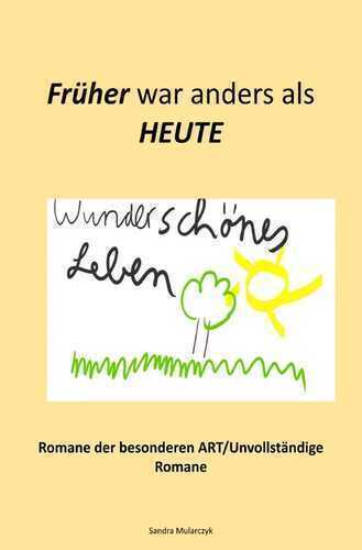 Wunderschönes Leben-Früher war anders als Heute