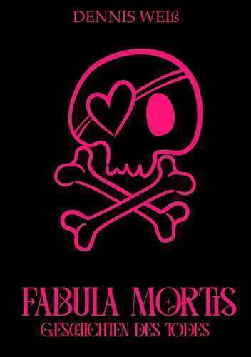 Fabula Mortis — Dennis Weiß