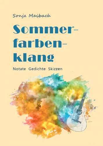 Sommerfarbenklang — Sonja Maibach
