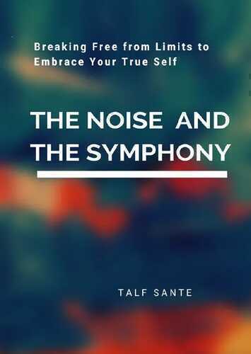 The Noise and The Symphony