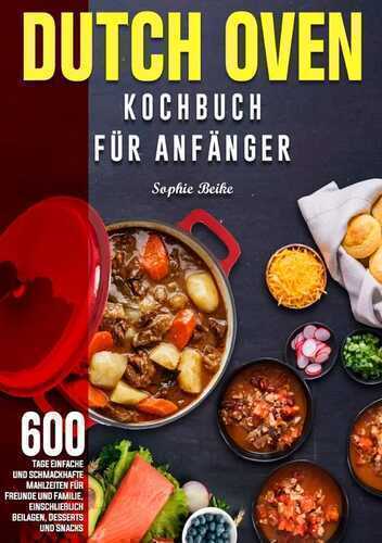 Dutch Oven Kochbuch Für Anfänger