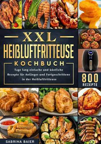 XXL Heißluftfritteuse Kochbuch