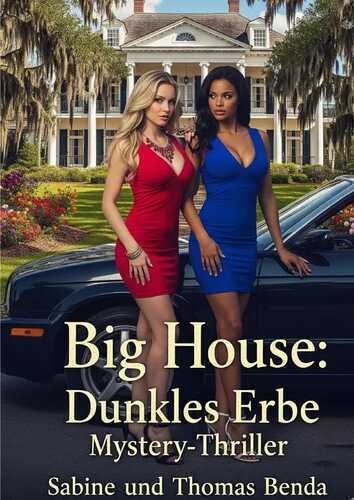 Big House: Dunkles Erbe — Sabine und Thomas Benda