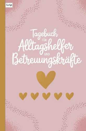 Tagebuch für Alltagshelfer und Betreuungskräfte