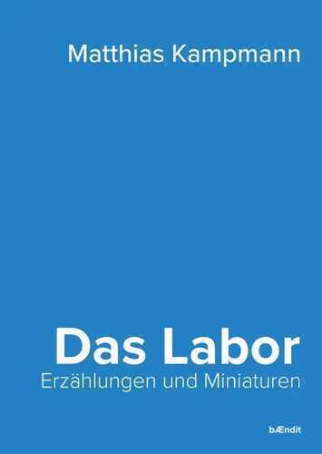 Das Labor — Matthias Kampmann