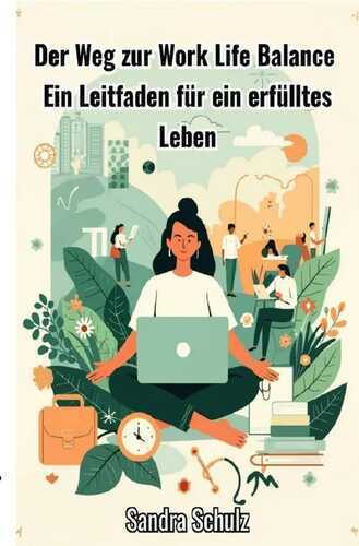 Der Weg zur Work Life Balance
