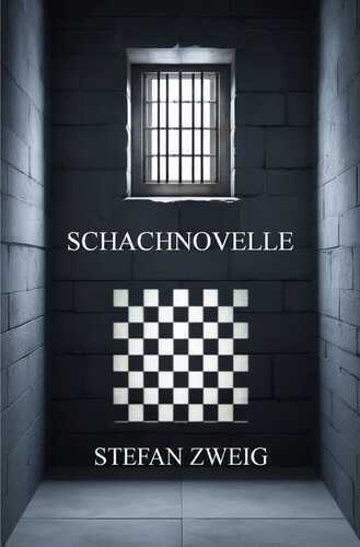 Schachnovelle — Stefan Zweig