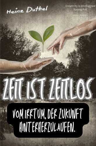 Zeit ist zeitlos.