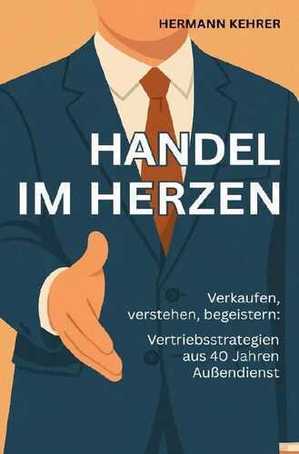 Handel im Herzen - Verkaufen, verstehen, begeistern
