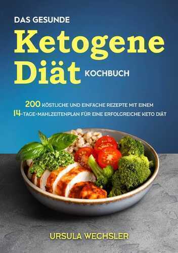 Das gesunde Ketogene -Diät Kochbuch
